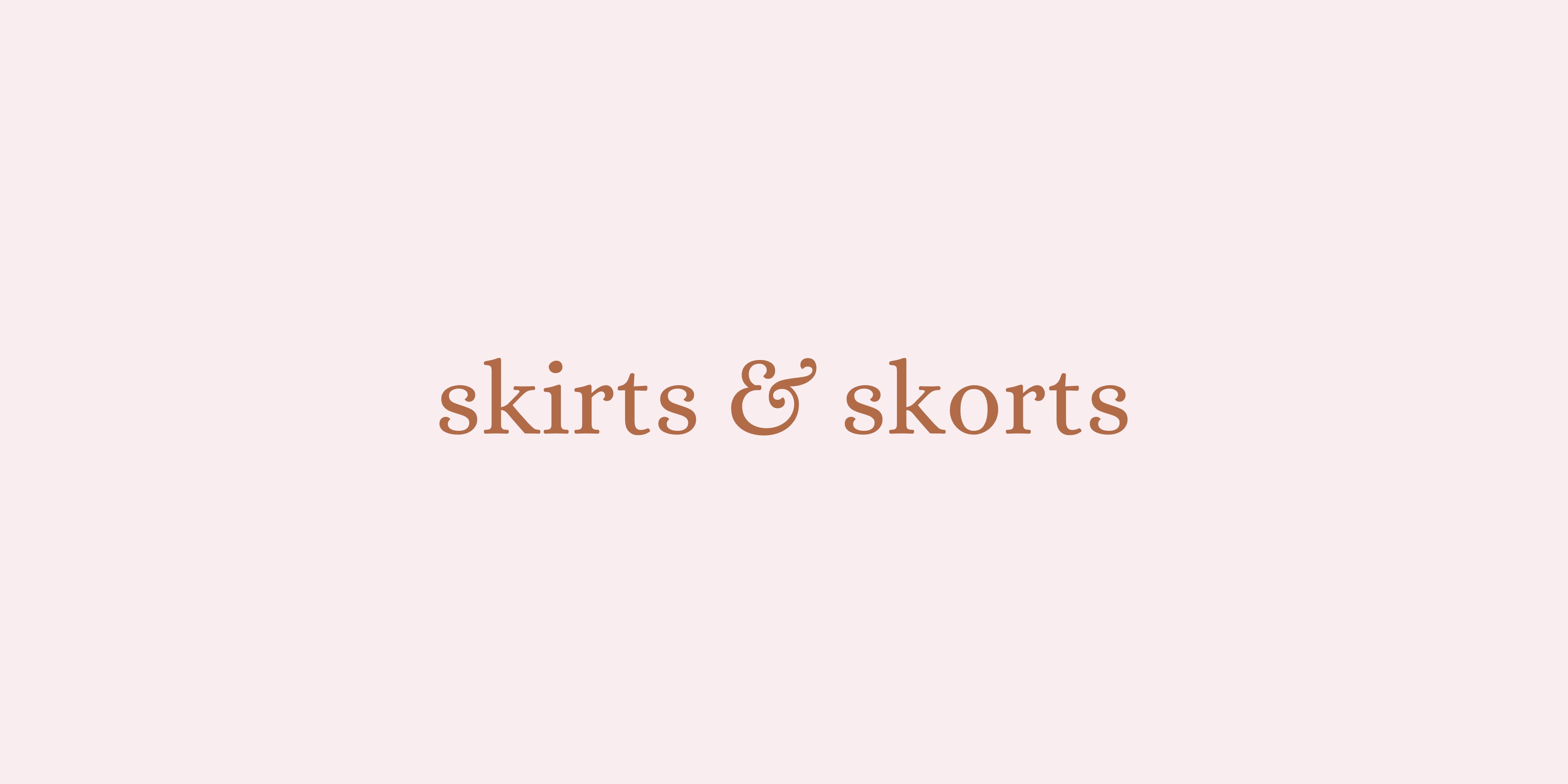 SKIRTS & SKORTS