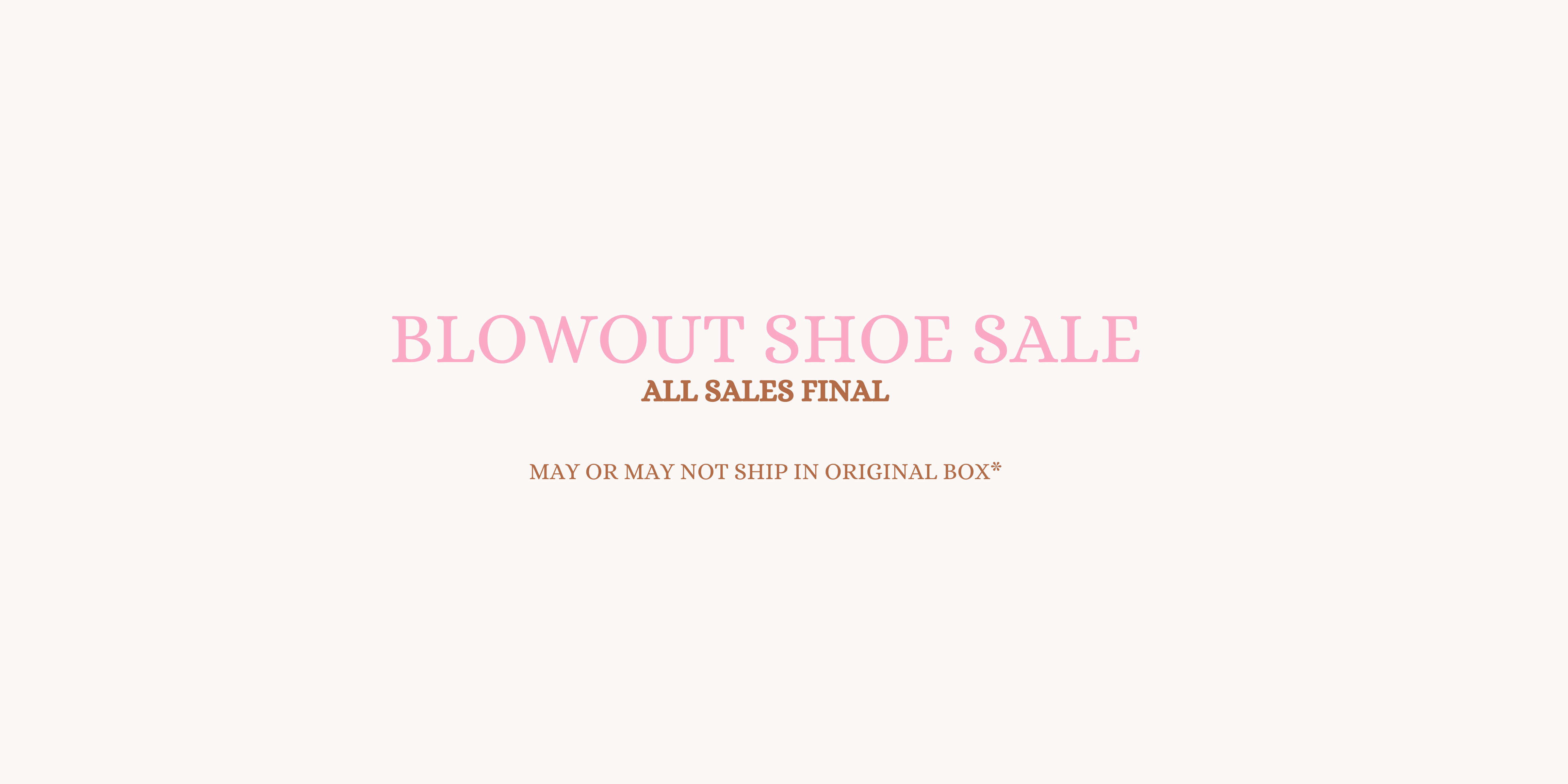 Blowout Shoe Sale