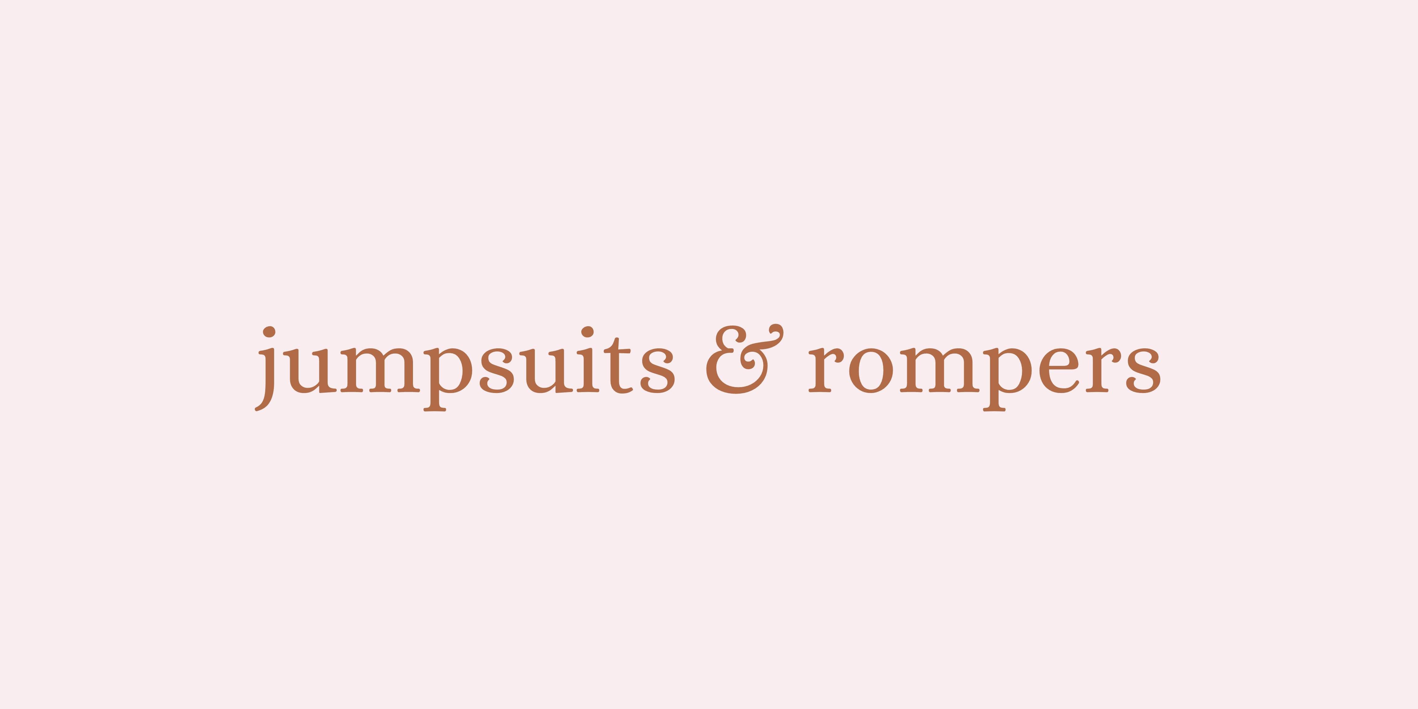 JUMPSUITS & ROMPERS