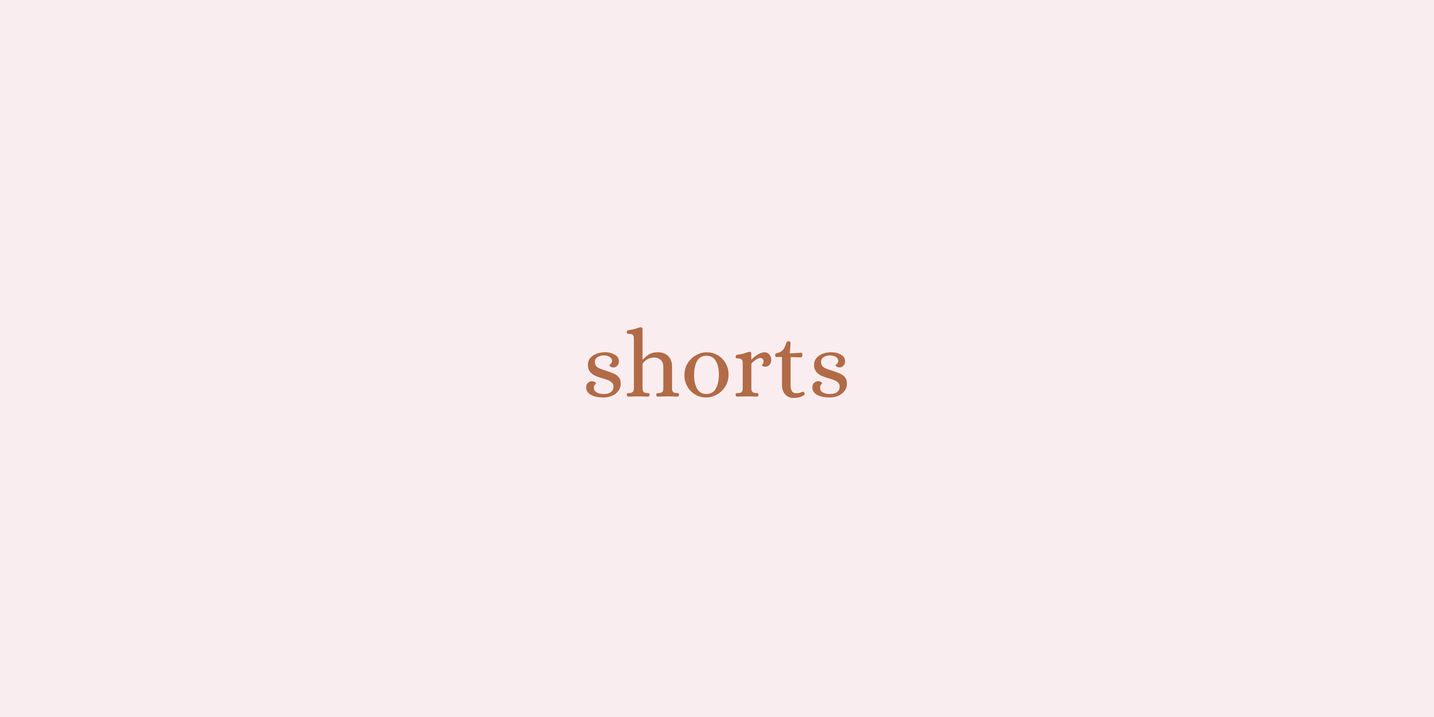 SHORTS