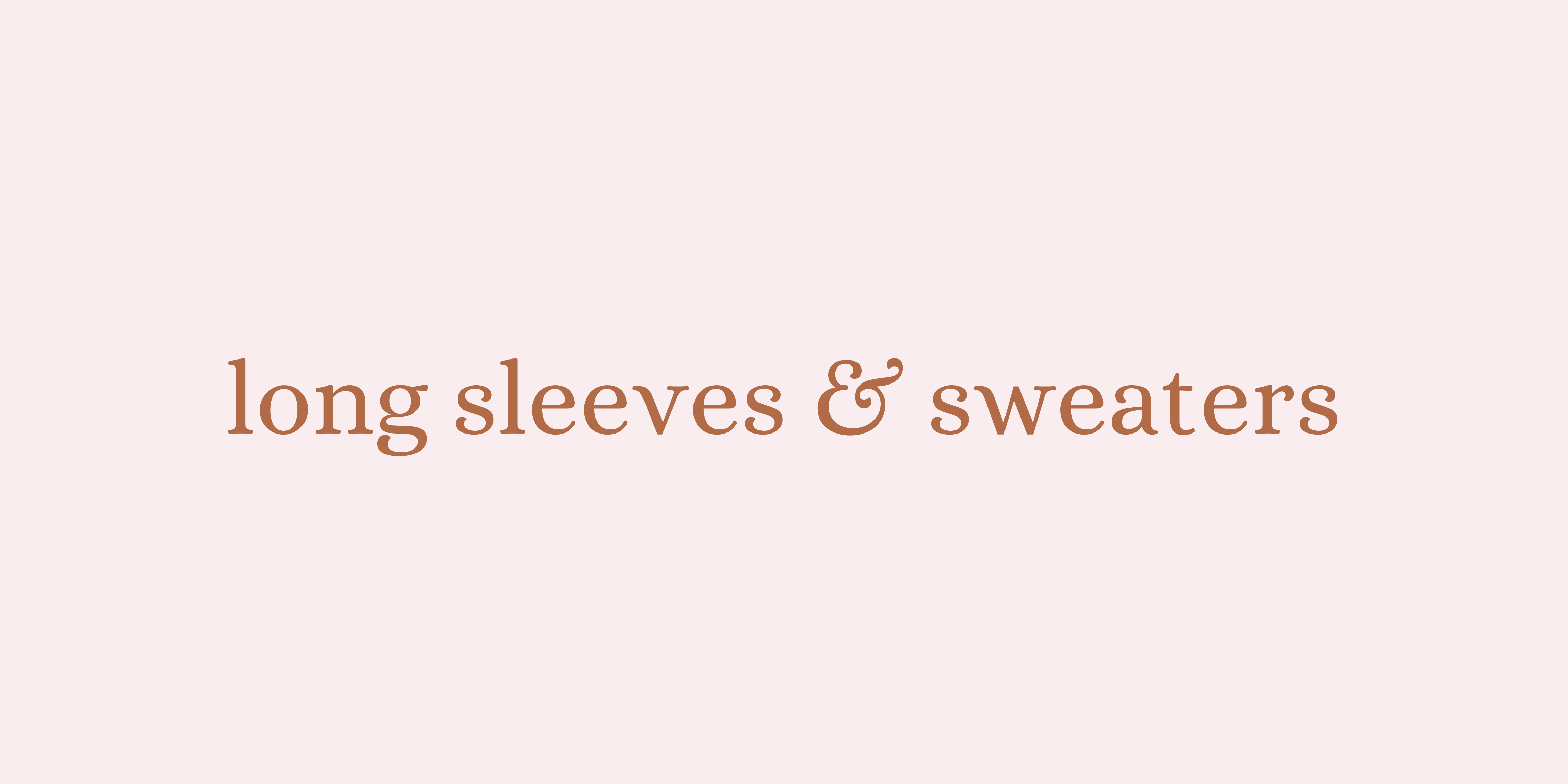 SWEATERS & LONGSLEEVES