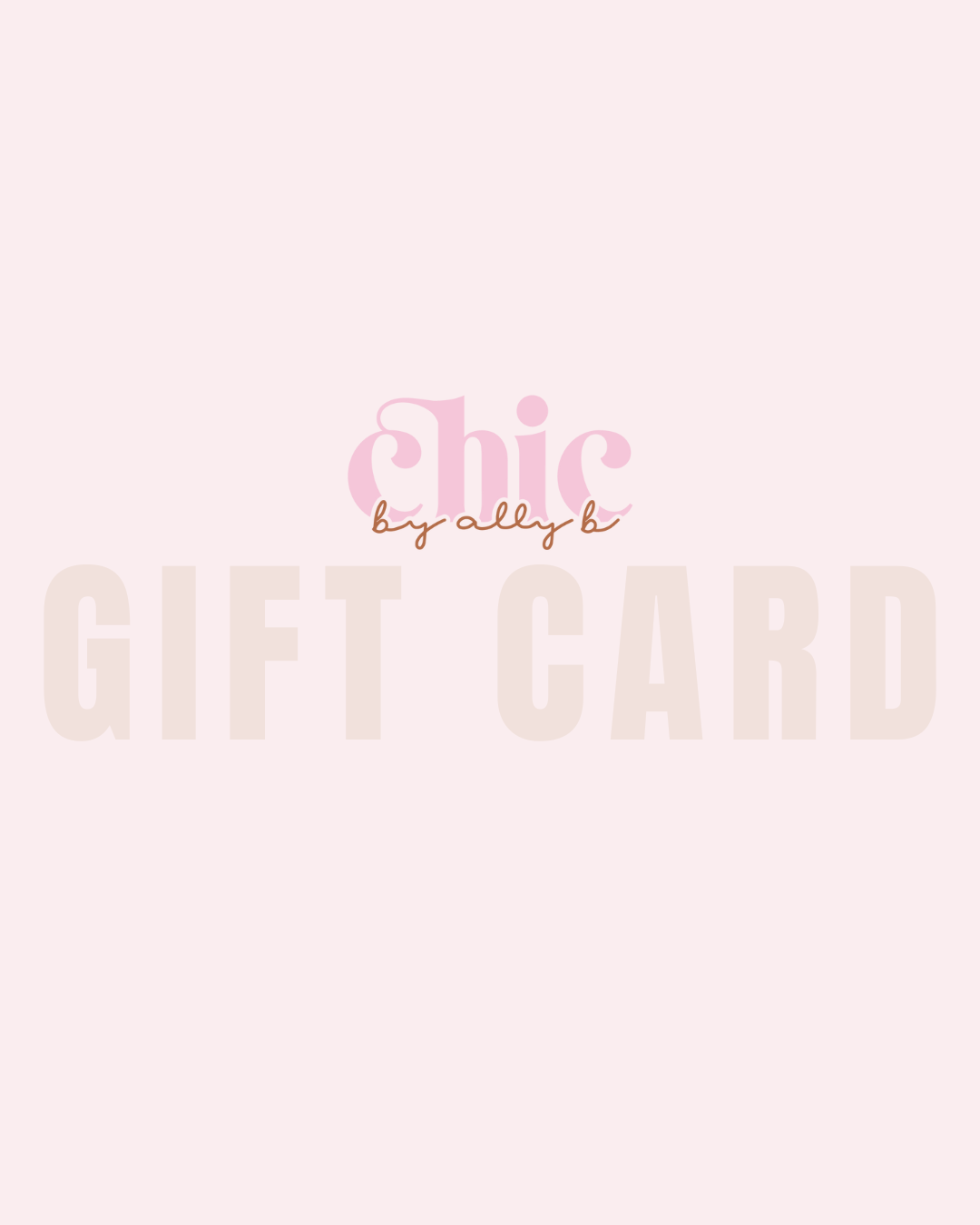 Chic by Ally B Gift Card